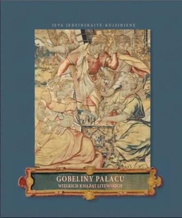 Gobeliny Pałacu Wielkich Książąt Litewskich