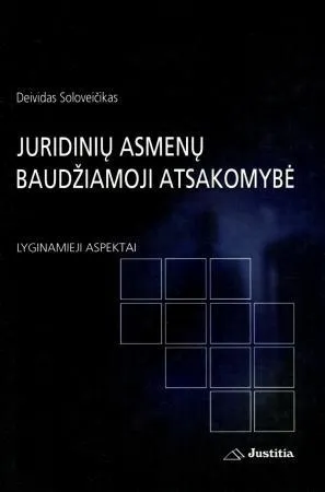 Juridinių asmenų baudžiamoji atsakomybė (lyginamieji aspektai)