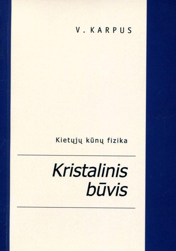 Kristalinis būvis. Kietųjų kūnų fizika