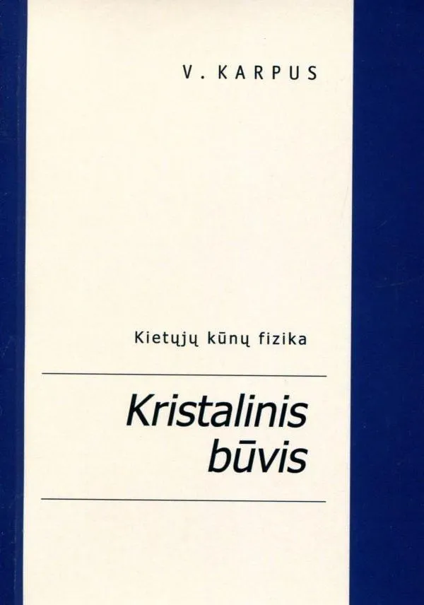 Kristalinis būvis. Kietųjų kūnų fizika