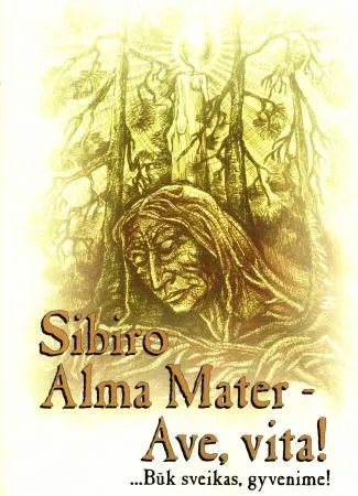 Sibiro Alma Mater. Ave, vita!
