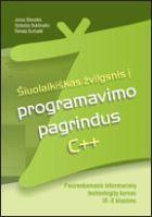 Šiuolaikiškas žvilgsnis į programavimo pagrindus C++. Pasirenkamasis informacinių technologijų kursas IX–X klasėms