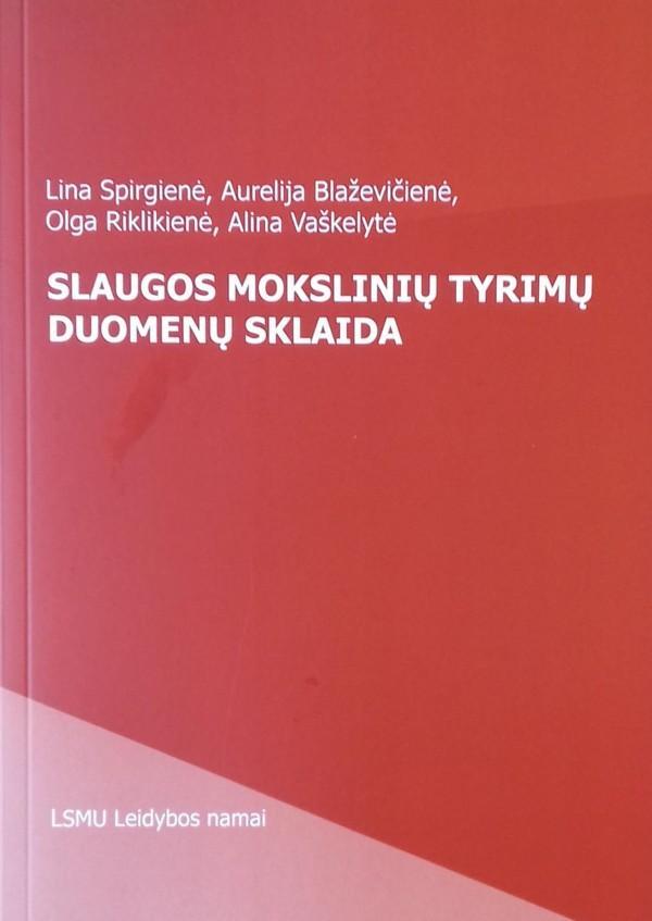 Slaugos mokslinių tyrimų duomenų sklaida (2-oji pataisyta ir papildyta laida)