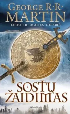 Sostų žaidimas. Ciklo "Ledo ir ugnies giesmė“ 1 knyga