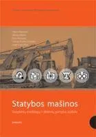 Statybos mašinos. Statybinių medžiagų ir dirbinių gamyba, apdaila