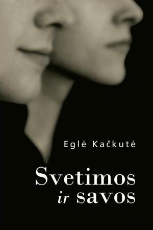 Svetimos ir savos. Moterų tapatumai naujausioje britų ir prancūzų moterų literatūroje