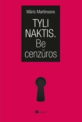 Tyli naktis. Be cenzūros