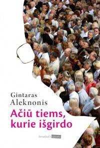 Ačiū tiems, kurie išgirdo