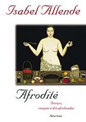 Afroditė. Istorijos, receptai ir kiti afrodiziakai