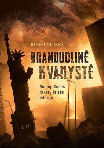 Branduolinė kvailystė. Naujoji Kubos raketų krizės istorija
