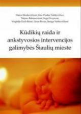 Kūdikių raida ir ankstyvosios intervencijos galimybės Šiaulių mieste