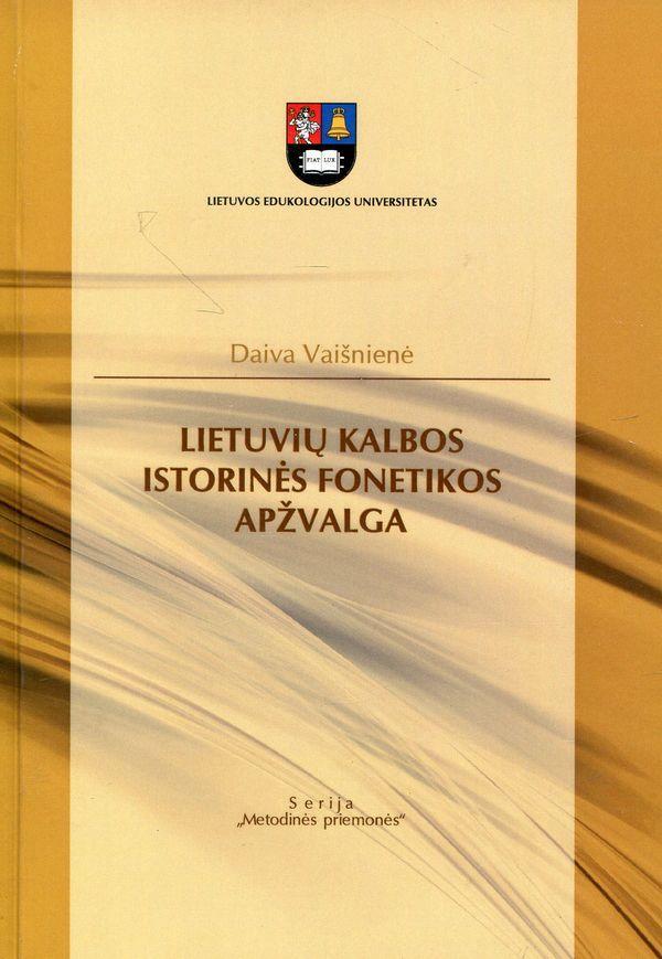 Lietuvių kalbos istorinės fonetikos apžvalga
