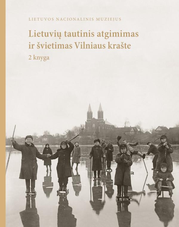 Lietuvių tautinis atgimimas ir švietimas Vilniaus krašte, 2 knyga