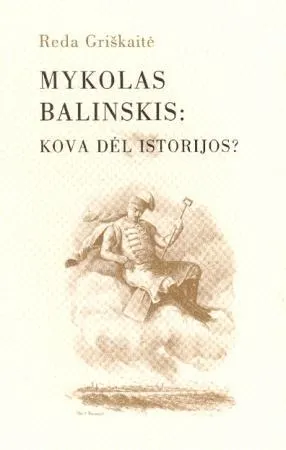 Mykolas Balinskis: kova dėl istorijos?