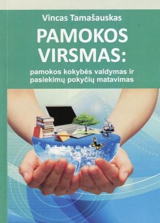 Pamokos virsmas: pamokos kokybės valdymas ir pasiekimų pokyčių matavimas