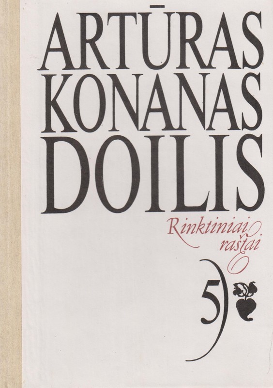 Rinktiniai raštai. 5 tomas. Artūras Konanas Doilis