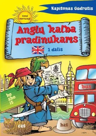 Anglų kalba pradinukams, 1 dalis (Kapitonas Gudrutis)