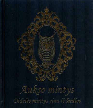 Aukso mintys. Didelės mintys ateina iš širdies Aukso mintys. Didelės mintys ateina iš širdies