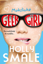 Geek girl. Moksliukė