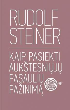 Kaip pasiekti aukštesniųjų pasaulių pažinimą