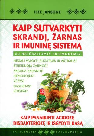 Kaip sutvarkyti skrandį, žarnas ir imuninę sistemą