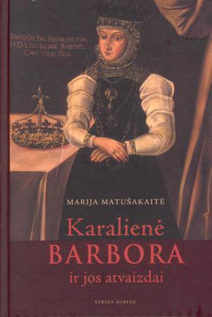 Karalienė Barbora ir jos atvaizdai