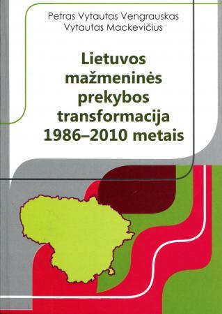 Lietuvos mažmeninės prekybos transformacija 1986-2010 metais