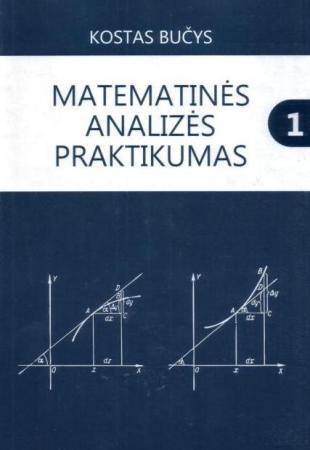 Matematinės analizės praktikumas. I dalis