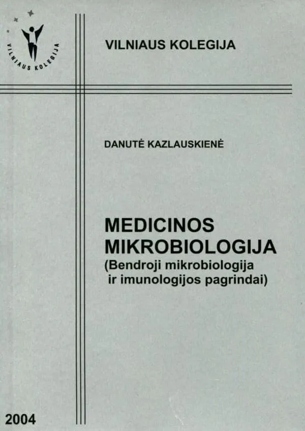 Medicinos mikrobiologija (Bendroji mikrobiologija ir imunologijos pagrindai)