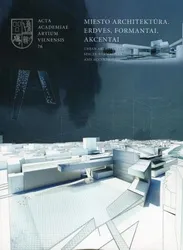 Miesto architektūra. Erdvės, formantai, akcentai