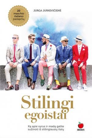 Stilingi egoistai: ką apie vyrus ir madą galite sužinoti iš stilingiausių italų