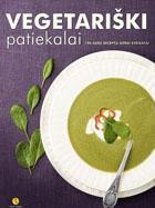 Vegetariški patiekalai. 100 gerų receptų gerai sveikatai
