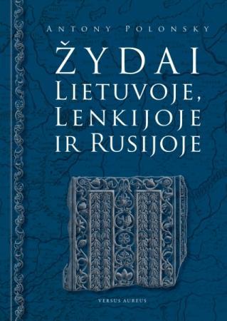 Žydai Lietuvoje, Lenkijoje ir Rusijoje