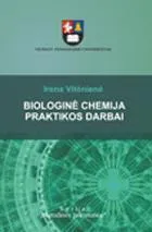 Biologinė chemija: praktikos darbai