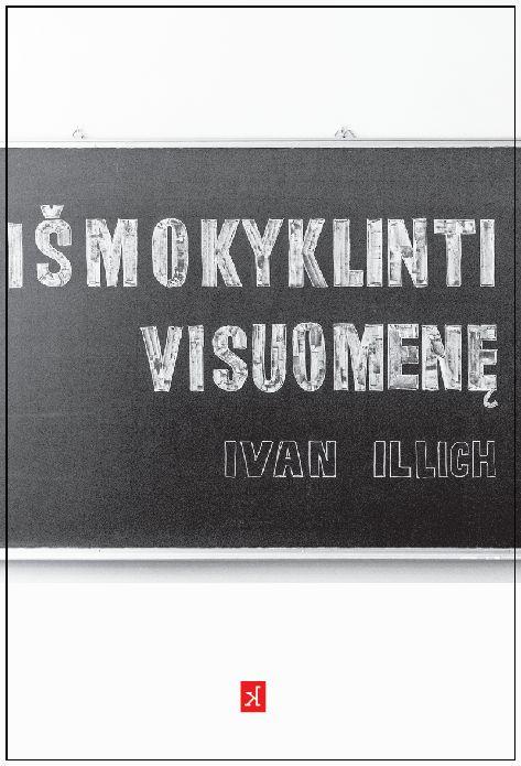 Išmokyklinti visuomenę