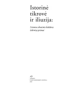 Istorinė tikrovė ir iliuzija: Lietuvos dvasinės kultūros šaltinių tyrimai