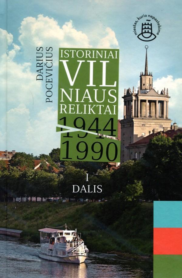 Istoriniai Vilniaus reliktai 1944–1990, I dalis