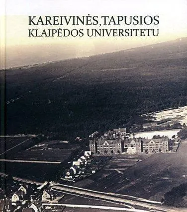 Kareivinės, tapusios Klaipėdos universitetu
