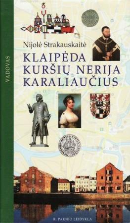 Klaipėda, Kuršių nerija, Karaliaučius