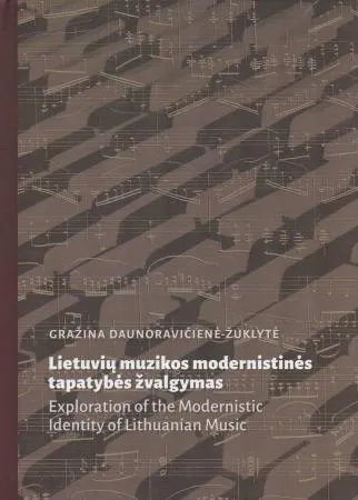 Lietuvių muzikos modernistinės tapatybės žvalgymas