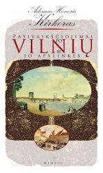 Pasivaikščiojimai po Vilnių ir jo apylinkes