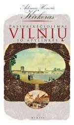 Pasivaikščiojimai po Vilnių ir jo apylinkes