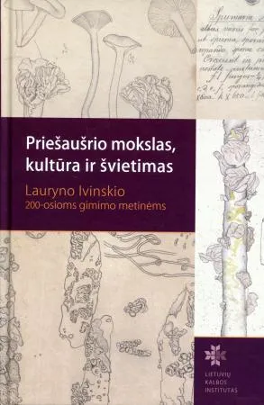Priešaušrio mokslas, kultūra ir švietimas. Lauryno Ivinskio 200-osioms gimimo metinėms (su CD)