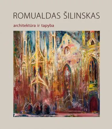 Romualdas Šilinskas. Architektūra ir tapyba