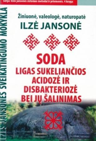 Soda. Ligas sukeliančias acidozė ir disbakteriozė bei jų šalinimas