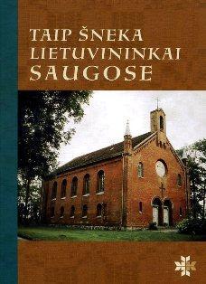 Taip šneka lietuvininkai Saugose (serija "Tarmių tekstynas")