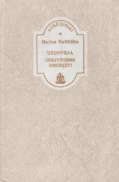 Užuovėja. Išėjusiems negrįžti