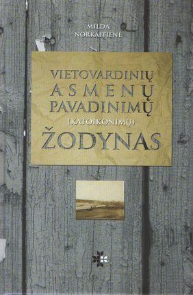 Vietovardinių asmenų pavadinimų (katoikonimų) žodynas