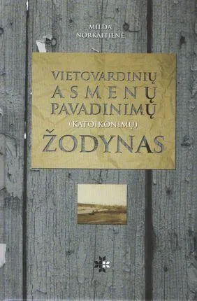 Vietovardinių asmenų pavadinimų (katoikonimų) žodynas