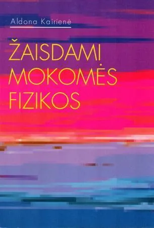 Žaisdami mokomės fizikos